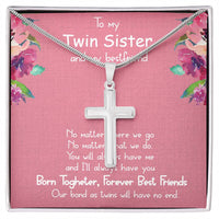 Load image into Gallery viewer, Stainless Cross Necklace- To My Twin Sister
