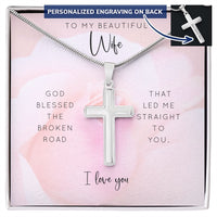 Load image into Gallery viewer, To My Wife Engraved Cross - God Blessed the Broken Road
